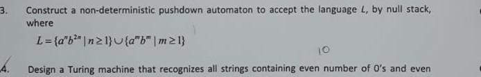3 Construct A Non Deterministic Pushdown Automaton To Accept The Language L By Null Stack Where L A 62 N 1 A 1