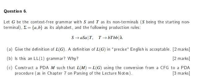 Question 6 Let G Be The Context Free Grammar With S And T As Its Non Terminals S Being The Starting Non Terminal I 1