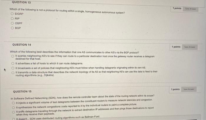 Question 13 1 Points Which Of The Following Is Not A Protocol For Routing Within A Single Homogeneous Autonomous System 1