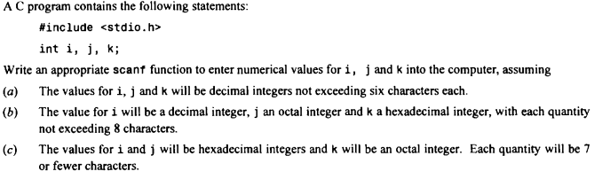 A C Program Contains The Following Statements Include Stdio H Int I J K Write An Appropriate Scanf Function To En 1