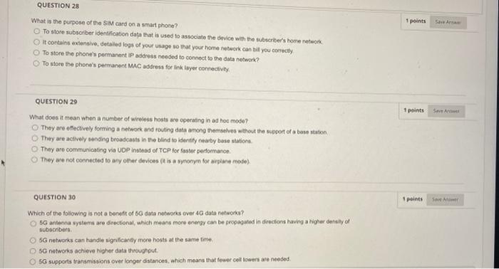 1 Points Question 28 What Is The Purpose Of The Sim Card On A Smart Phone To Store Subscriber Identification Data That 1