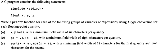 Ac Program Contains The Following Statements Include Stdio H Float X Y Z Write A Printf Function For Each Of The 1