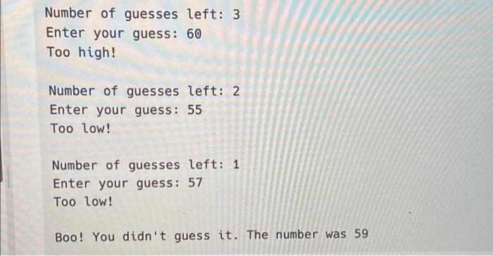 The Program Asks The User For The Maximum Value A Number Could Be As Well As The Maximum Amount Of Allowed Guesses 3