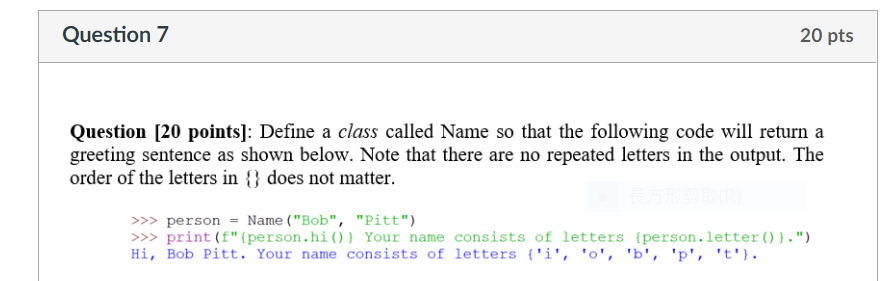 Question 7 20 Pts Question 20 Points Define A Class Called Name So That The Following Code Will Return A Greeting Sen 1