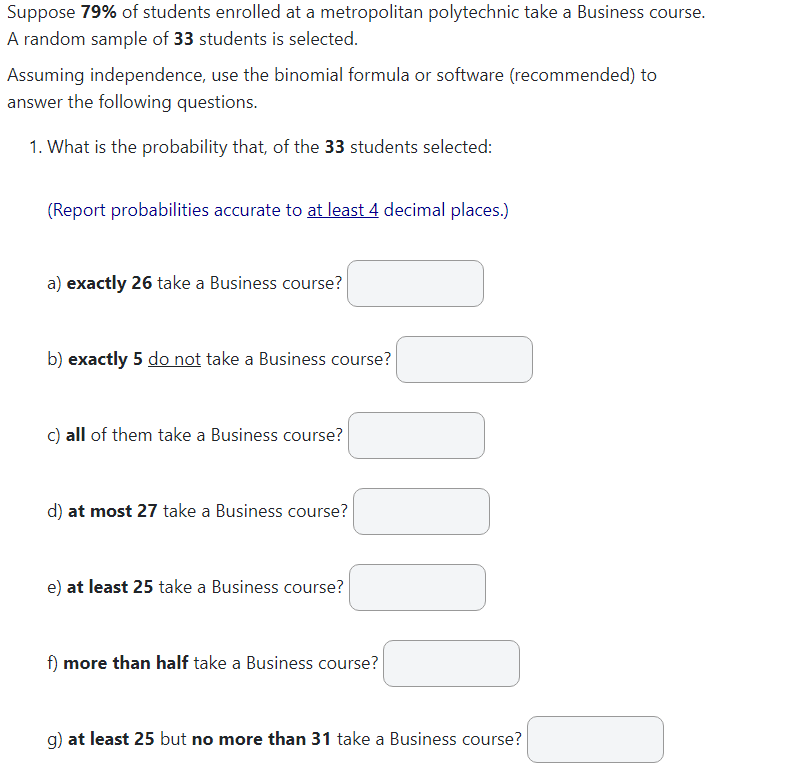 Suppose 79 Of Students Enrolled At A Metropolitan Polytechnic Take A Business Course A Random Sample Of 33 Students Is 1