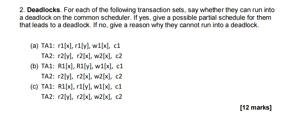 2 Deadlocks For Each Of The Following Transaction Sets Say Whether They Can Run Into A Deadlock On The Common Schedul 1