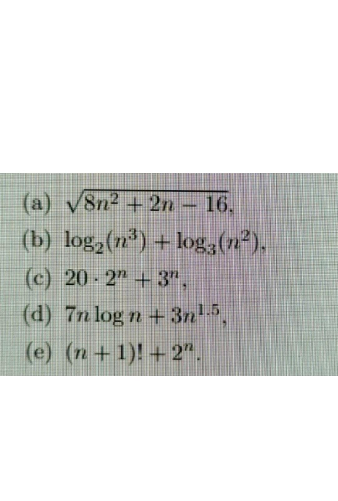 A V8n2 2n 16 B Log N Log N C 20 2n 3 D 7n Log N 3n1 5 E N 1 2 1
