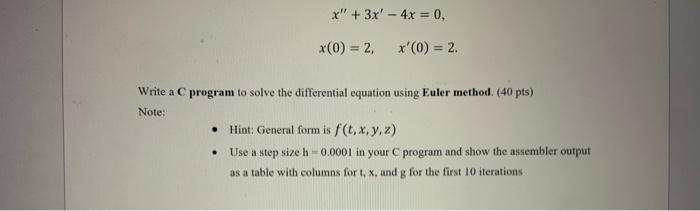 X 3x 4x 0 X 0 2 X 0 2 Write A C Program To Solve The Differential Equation Using Euler Method 40 Pts 1