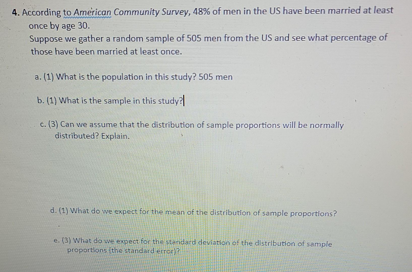4 According To American Community Survey 48 Of Men In The Us Have Been Married At Least Once By Age 30 Suppose We Ga 1