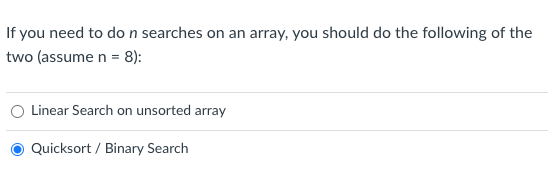 If You Need To Do N Searches On An Array You Should Do The Following Of The Two Assume N 8 Linear Search On Unsort 1