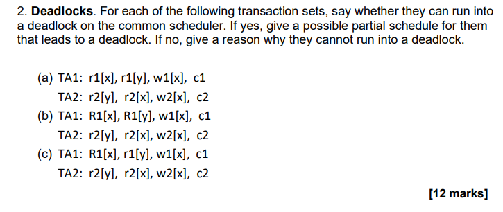 2 Deadlocks For Each Of The Following Transaction Sets Say Whether They Can Run Into A Deadlock On The Common Schedul 1