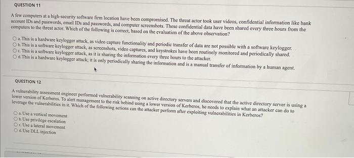 Question 11 A Few Computers At A High Security Software Firm Location Have Been Compromised The Threat Actor Took User 1
