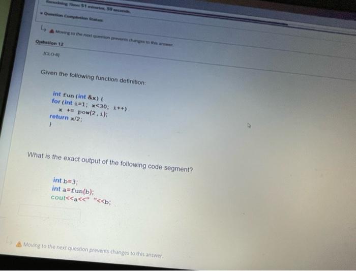 L Am To The Changes To The Qation 12 Iolog Given The Following Function Definition Int Fun Int X For Int I 1 X 30 1