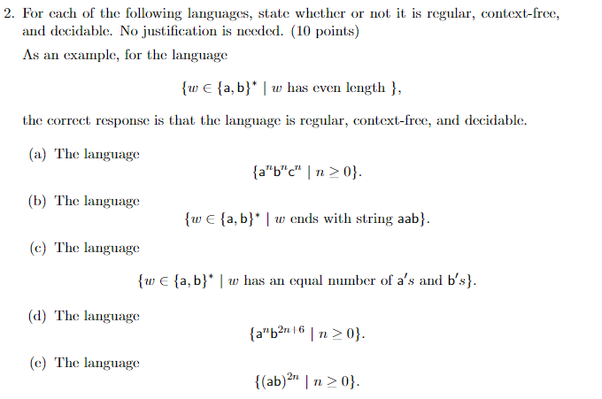 2 For Each Of The Following Languages State Whether Or Not It Is Regular Context Free And Decidable No Justificatio 1