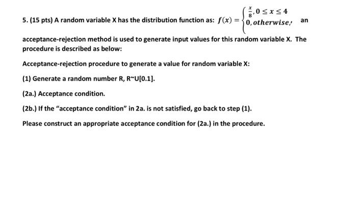 Co Sx54 5 15 Pts A Random Variable X Has The Distribution Function As F X 0 Otherwise An Acceptance Rejection M 1