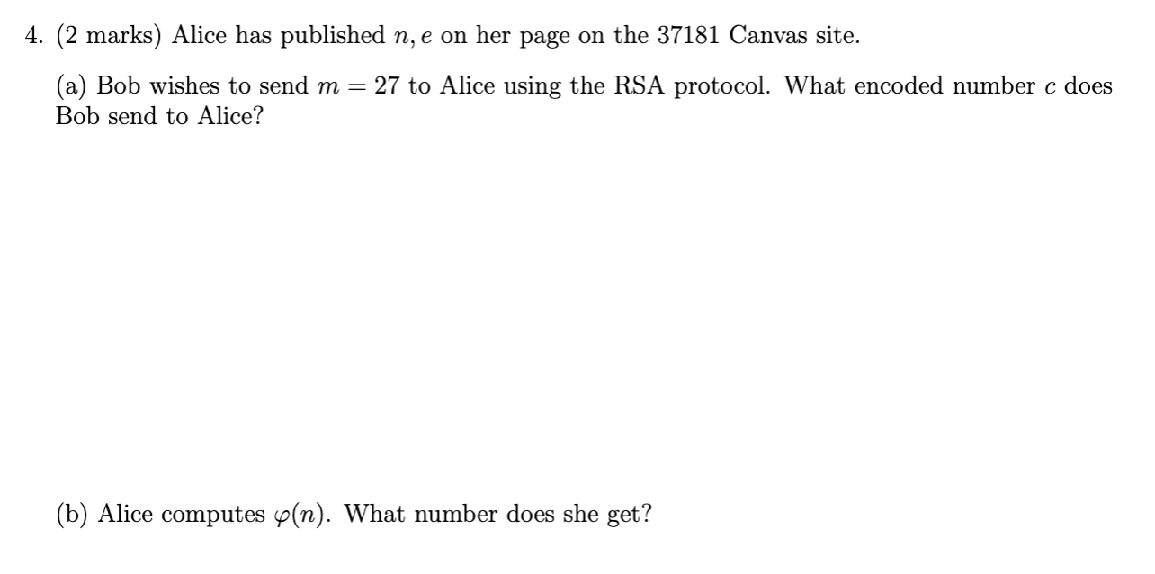 4 2 Marks Alice Has Published N E On Her Page On The 37181 Canvas Site A Bob Wishes To Send M 27 To Alice Using 1