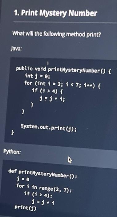 1 Print Mystery Number What Will The Following Method Print Java Public Void Printmysterynumber Int J 0 For I 1
