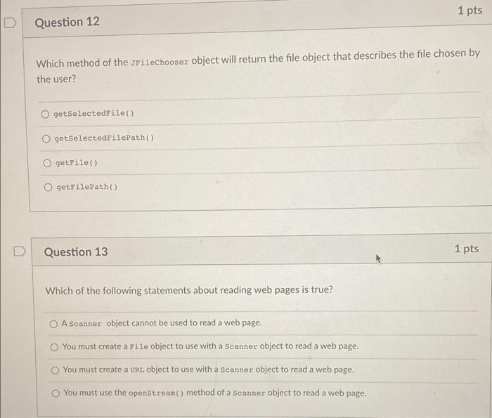 1 Pts D Question 12 Which Method Of The Filechooser Object Will Return The File Object That Describes The File Chosen By 1