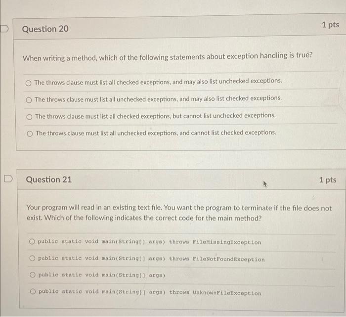 1 Pts Question 20 When Writing A Method Which Of The Following Statements About Exception Handling Is True The Throws 1