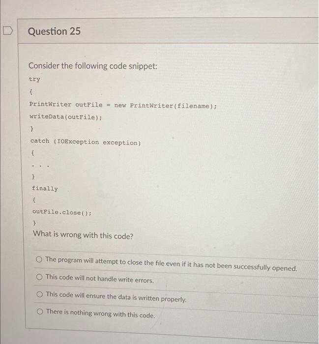 D Question 26 Consider The Following Code Snippet Public Static Void Main String Args Throws Filenotfoundexception 2