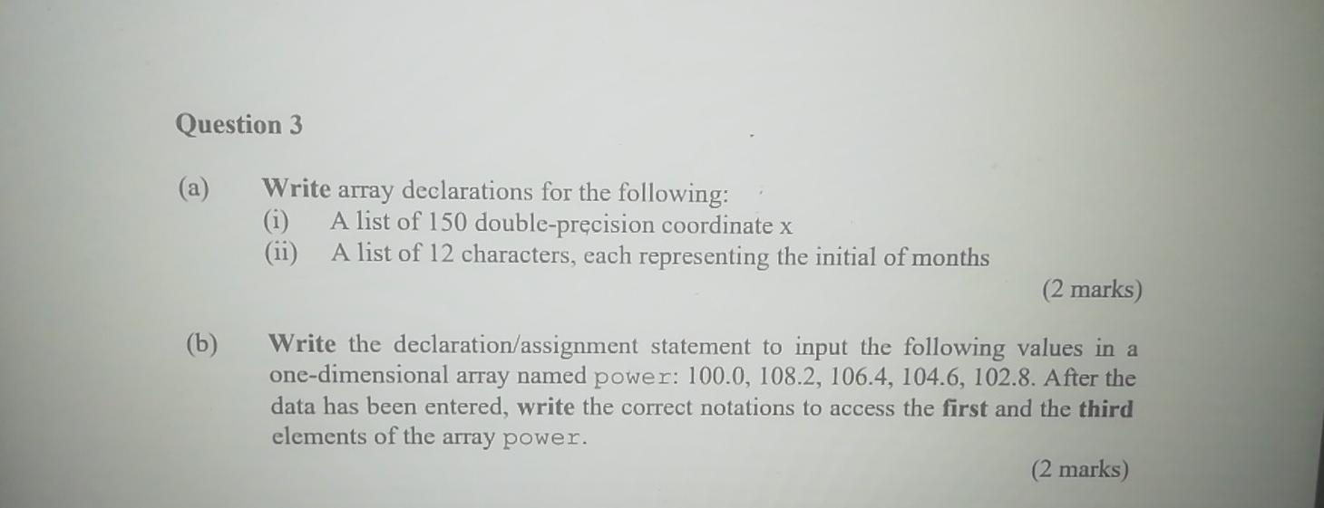Question 3 A Write Array Declarations For The Following 1 A List Of 150 Double Precision Coordinate X A List Of 12 1