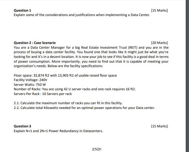 Question 1 15 Marks Explain Some Of The Considerations And Justifications When Implementing A Data Center Question 2 1
