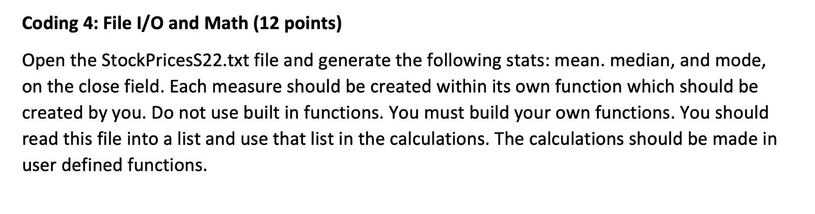 Coding 4 File 1 0 And Math 12 Points Open The Stockpricess22 Txt File And Generate The Following Stats Mean Median 1