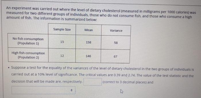 An Experiment Was Carried Out Where The Level Of Dietary Cholesterol Measured In Milligrams Per 1000 Calories Was Meas 1