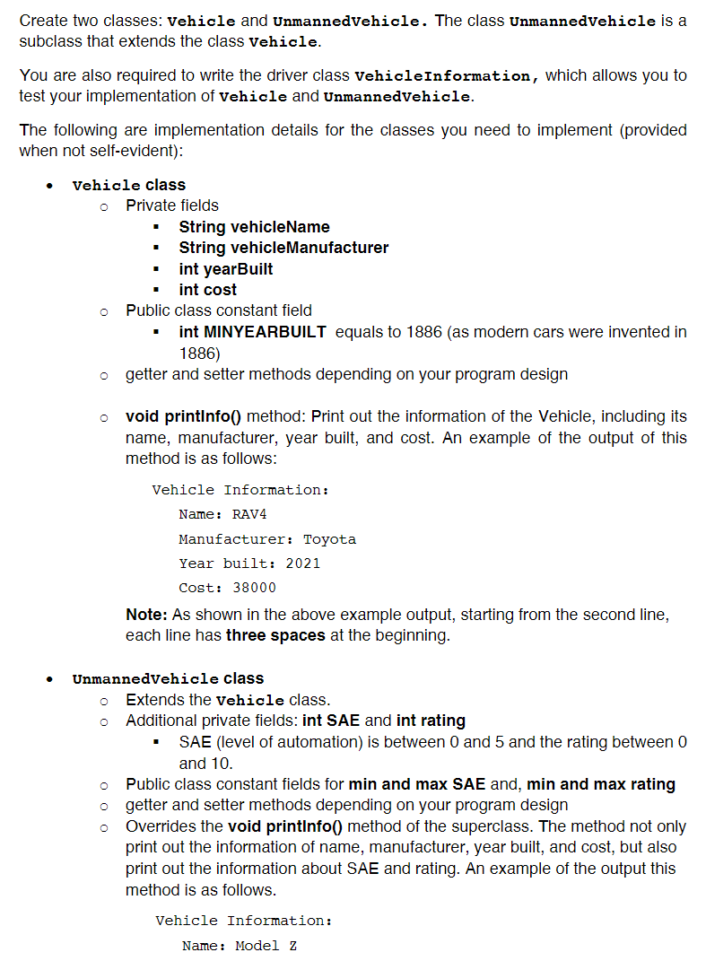 Create Two Classes Vehicle And Unmannedvehicle The Class Unmannedvehicle Is A Subclass That Extends The Class Vehicle 1