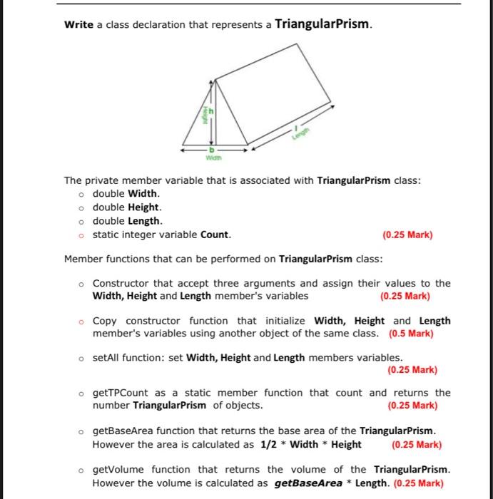 Write A Class Declaration That Represents A Triangularprism Long The Private Member Variable That Is Associated With Tr 1