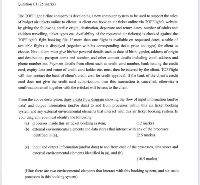 Question C1 25 Marks The Topflight Airline Company Is Developing A New Computer System To Be Used To Support The Sales 1