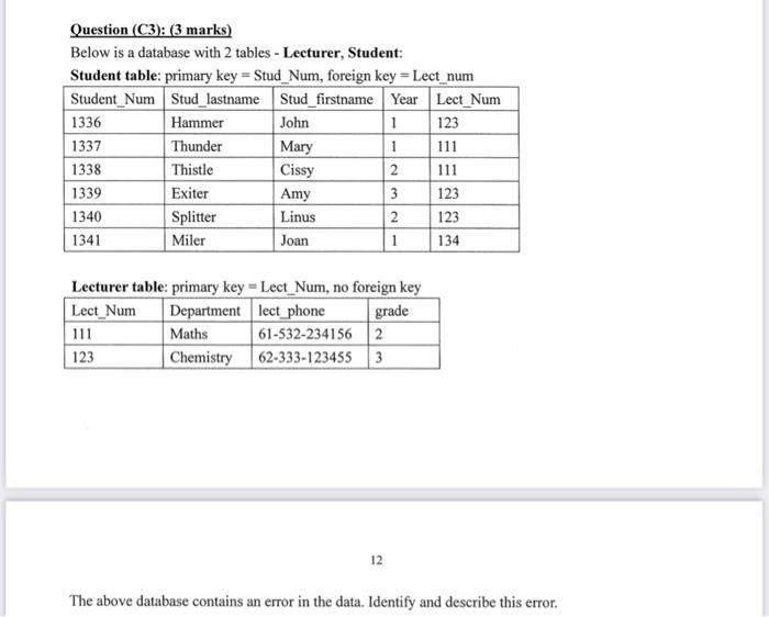 123 Question C3 3 Marks Below Is A Database With 2 Tables Lecturer Student Student Table Primary Key Stud Nu 1