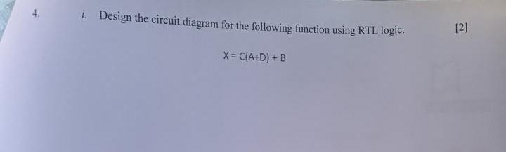 I Design The Circuit Diagram For The Following Function Using Rtl Logic 2 X C A D B 1