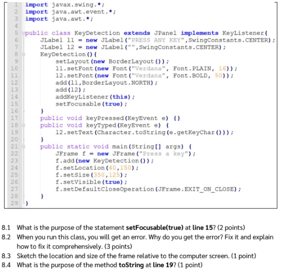 1 Import Javax Swing 2 Import Java Awt Event 3 Import Java Awt 4 6 8 9 5 Public Class Keydetection Extends Jpanel 1