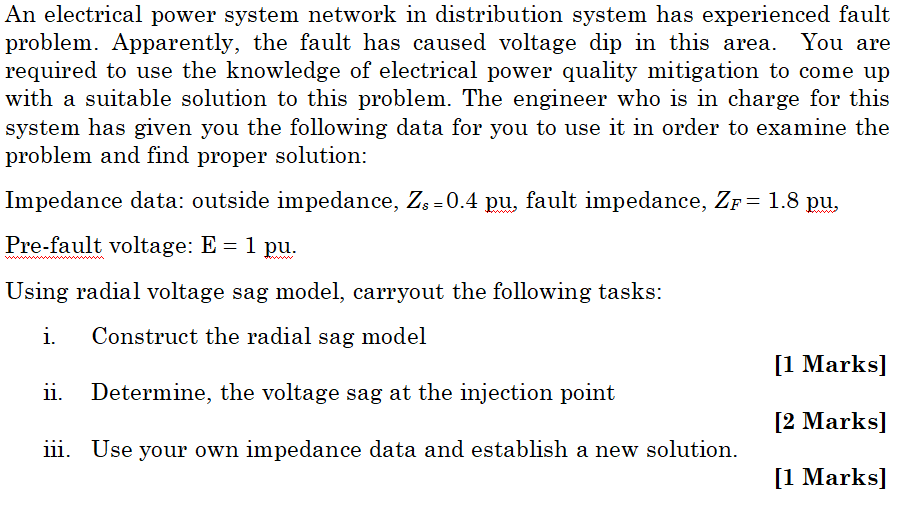 An Electrical Power System Network In Distribution System Has Experienced Fault Problem Apparently The Fault Has Cause 1