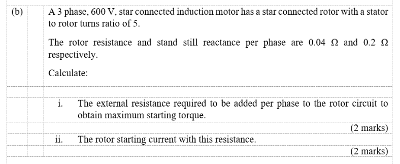 B A 3 Phase 600 V Star Connected Induction Motor Has A Star Connected Rotor With A Stator To Rotor Turns Ratio Of 5 1