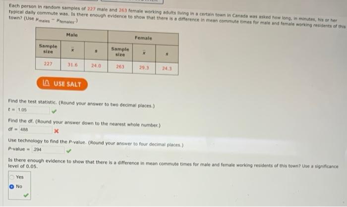 Each Person In Random Samples Of 27 Male And 263 Female Working Adults Living In A Certain Town In Canada Was Asked How 1