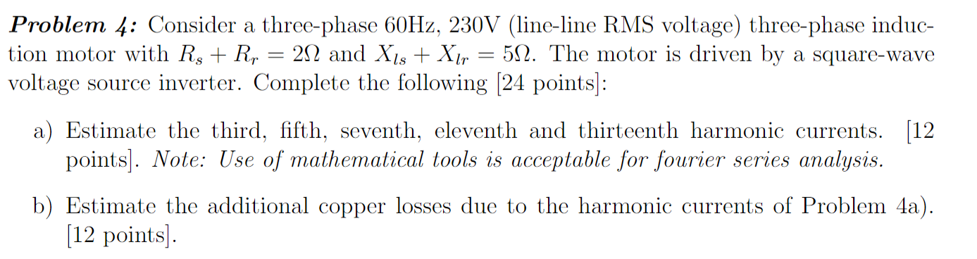 Problem 4 Consider A Three Phase 60hz 230v Line Line Rms Voltage Three Phase Induc Tion Motor With Rs R 212 And 1