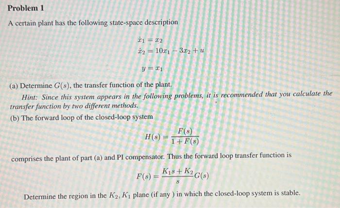 Problem 1 A Certain Plant Has The Following State Space Description 01 12 32 10 01 3 02 U Y 11 A Determine G 1