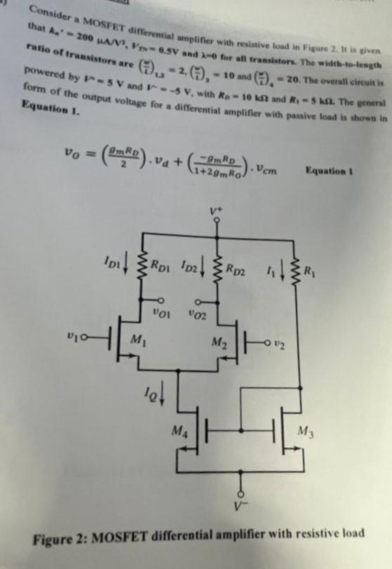 Consider A Mosfet Differential Amplifier With Resistive Load In Figure 2 It Is Given That An 200 An V 0 5v And 1 0 For 1