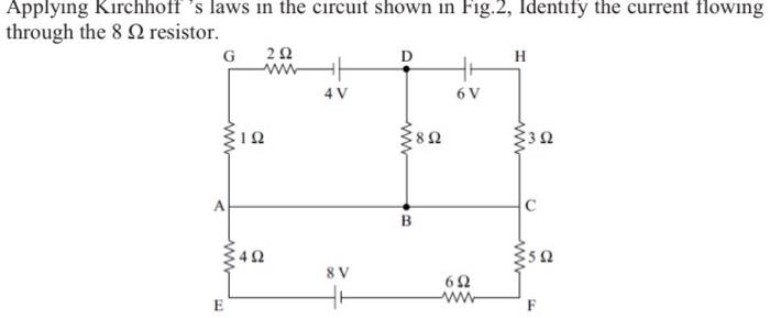 Applying Kirchhoff S Laws In The Circuit Shown In Fig 2 Identify The Current Flowing Through The 82 Resistor G 222 D H 1