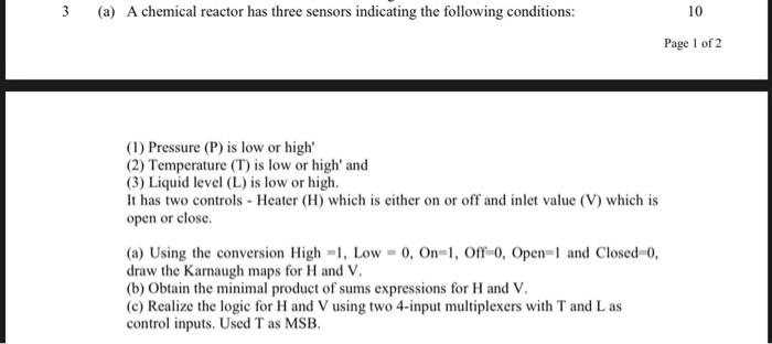 3 A A Chemical Reactor Has Three Sensors Indicating The Following Conditions 10 Page 1 Of 2 1 Pressure P Is Low O 1
