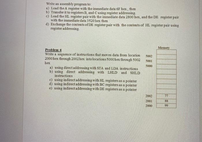 Write An Assembly Program To A Load The A Register With The Immediate Data 6f Hex Then B Transfer It To Registers B 1