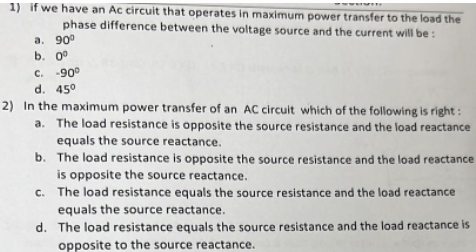 1 If We Have An Ac Circuit That Operates In Maximum Power Transfer To The Load The Phase Difference Between The Voltage 1