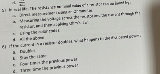 D 4rl 5 In Real Life The Resistance Nominal Value Of A Resistor Can Be Found By A Direct Measurement Using An Ohmm 1