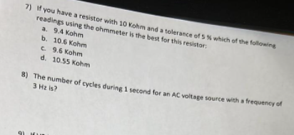 7 If You Have A Resistor With 10 Kohm And A Tolerance Of Which Of The Following Readings Using The Ohmmeter Is The Best 1