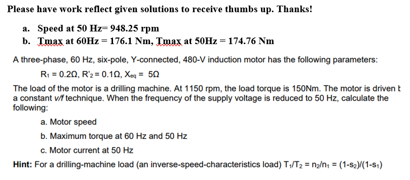 Please Have Work Reflect Given Solutions To Receive Thumbs Up Thanks A Speed At 50 Hz 948 25 Rpm B Tmax At 60hz 17 1