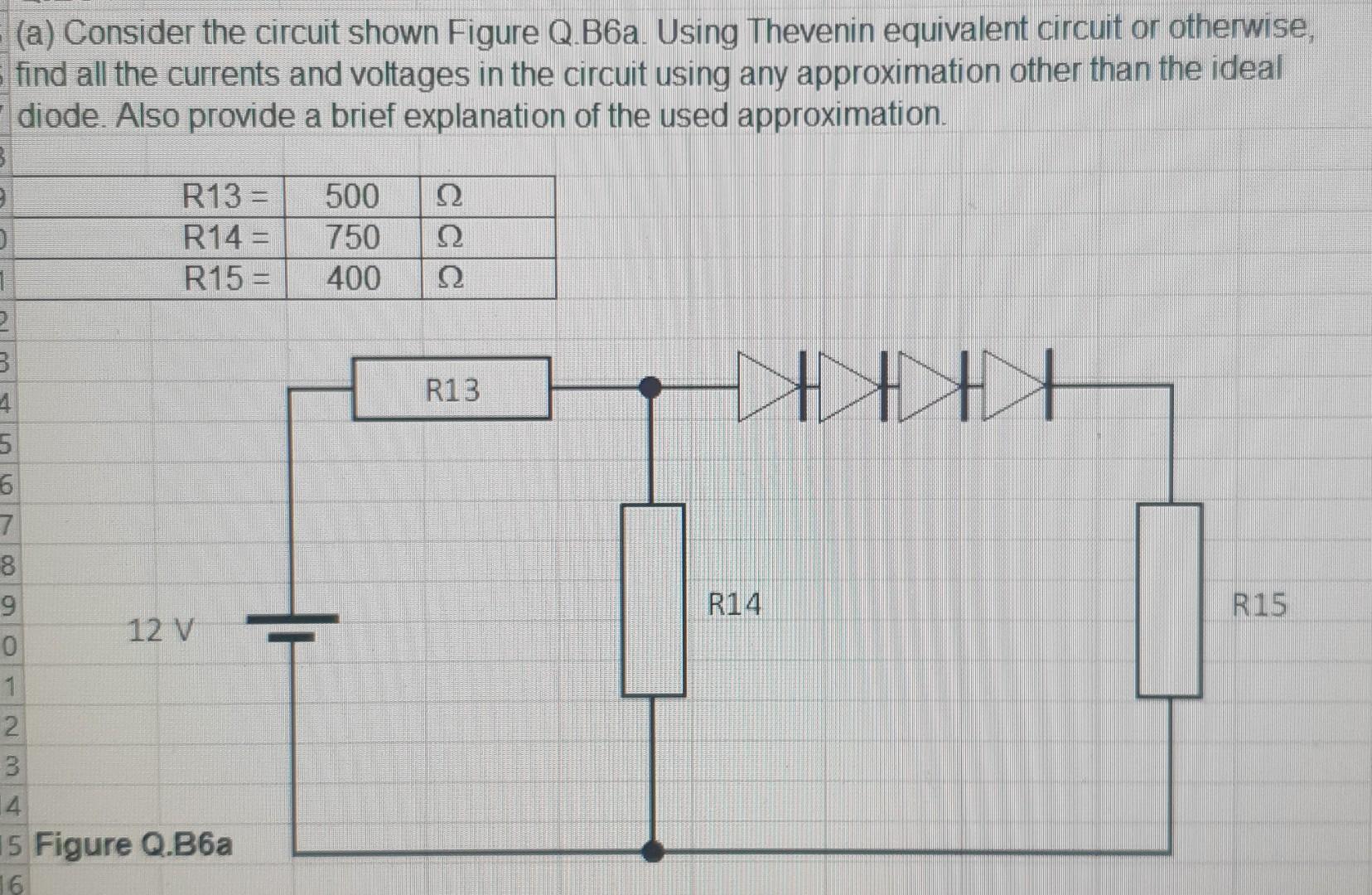 A Consider The Circuit Shown Figure Q B6a Using Thevenin Equivalent Circuit Or Otherwise Find All The Currents And V 1