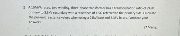 C A 10mva Rated Two Winding Three Phase Transformer Has A Transformation Ratio Of 24 V Primary To 3 3kv Secondary Wit 1