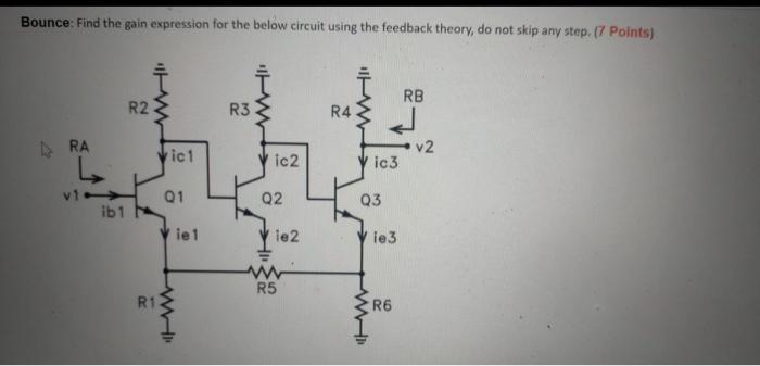 Bounce Find The Gain Expression For The Below Circuit Using The Feedback Theory Do Not Skip Any Step 7 Points Pw Fw 1